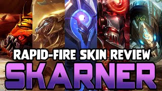 RapidFire Skin Review Every OLD Skarner Skin [upl. by Zed]