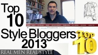 Top Ten Mens Style Bloggers 2013  233 Mens Style Websites Ranked  Top Male Fashion Sites Online [upl. by Oaoj]