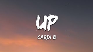 Cardi B  Up Lyrics [upl. by Annas203]