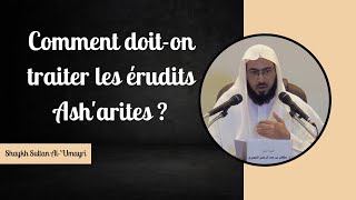 Comment doiton traiter les érudits Asharites   Shaykh Sultan AlUmayri [upl. by Akinod564]