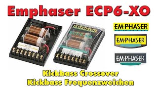 Emphaser ECP6XO Kickbass Frequenzweichen Produktvorstellung [upl. by Oniotna]