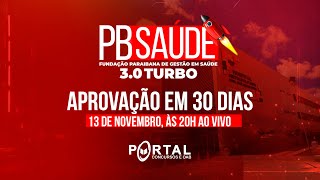 CONCURSO PB SAÚDE 30 TURBO  30 DIAS PARA MUDAR A SUA VIDA [upl. by Bunch]