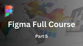 Figma Full Course For Beginners  Customize Template In Figma  Prototype In Figma  Part 5 [upl. by Euv853]