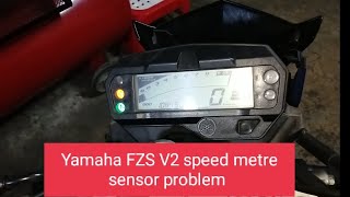 Yamaha FZS V2 speed metre sensor problem [upl. by Nigle]