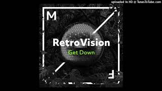 RetroVision  Get Down Extended Mix [upl. by Moyers]