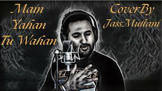 Main Yahan Tu Wahan  Jass Multani  Cover Version [upl. by Ellezaj846]