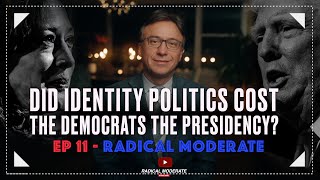 Did Identity Politics Cost the Democrats The Presidency [upl. by Olihs]