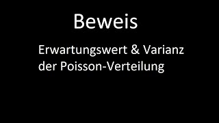 Beweis Erwartungswert und Varianz der PoissonVerteilung [upl. by Bartle55]