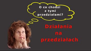 Działania na przedziałach [upl. by Doherty]