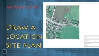 Autocad 2018  How to draw a Location Site Plan [upl. by Starbuck122]