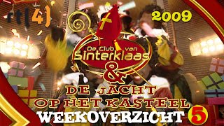 DE CLUB VAN SINTERKLAAS amp DE JACHT OP HET KASTEEL 2009 • WEEKOVERZICHT 5 AFL 21 tm 25 [upl. by Assital]