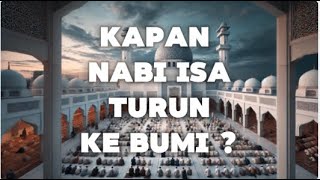 Kapankah nabi Isa turun ke bumi [upl. by Lamek]