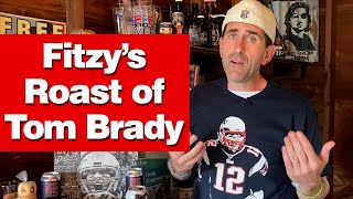 Fitzys Roast Of Tom Brady [upl. by Dari]