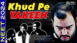 Khud Pe YAKEEN  Official Song  NEET 2024 Dropper  Physics Wallah  Alakh Sir  Prateek Sahaii [upl. by Molli]