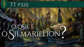 O que é quotO Silmarillionquot  TT 325 [upl. by Wolsniw]