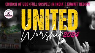 🌟 United Worship 2024 🌟 Church of God Full Gospel in India  Kuwait Region  Pr Y Reji HD [upl. by Marthe855]