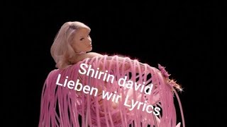 SHIRIN DAVID LIBEN WIR LYRICS [upl. by Leelaj714]