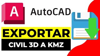 Como EXPORTAR de AUTOCAD Civil 3D a KMZ 2024 [upl. by Amyaj]