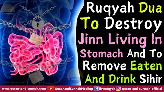 Ultimate Ruqyah To Destroy Jinn Living In Stomach And To Remove Eaten And Drink Sihir [upl. by Negam]