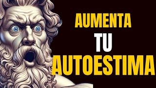 DESCUBRE Las 15 CLAVES para aumentar tu AUTOESTIMA  ESTOICISMO [upl. by Enirak]