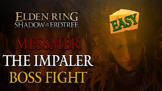 How to CHEESE  easily kill  MESSMER THE IMPALER  ELDEN RING DLC Shadow of the ErdTree [upl. by Nikola]