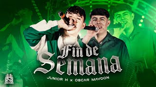 Oscar Maydon x Junior H  Fin De Semana Official Video [upl. by Bicknell]