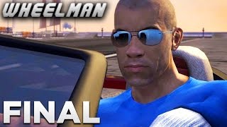 Wheelman  FINAL MISSION  Get Gallo [upl. by Og]