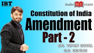 Amendment  Part  2  Constitution of India  By Vipan Goyal [upl. by Etteval]