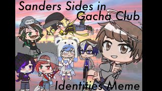 Sanders Sides in Gacha Club  Identities Meme [upl. by Symons765]