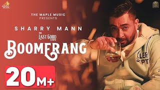 Boomerang Official Video   Sharry Maan  Gora  Nick Dhammu  Rupan Bal [upl. by Anelrac]