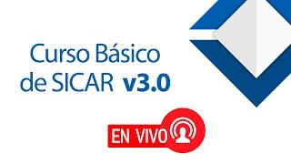 Curso Básico de SICAR Versión 30   SICAR v30   EN VIVO  SICARMX [upl. by Airednaxela470]