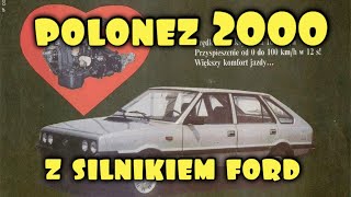 Polonez 2000 unikat z silnikiem FORD 1 z 536 sztuk [upl. by Maxantia761]