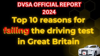 DVSA OFFICIAL REPORT Top 10 reasons for failing the driving test in Great Britain 2024 4K [upl. by Nilahs283]