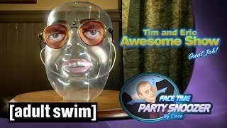 Tim and Eric Awesome Show Great Job  Face Time Party Snoozer  Adult Swim UK 🇬🇧 [upl. by Chainey]