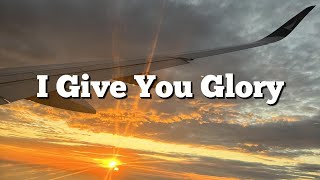 I Give You Glory with Lyrics By Outbreakband [upl. by Abigale]