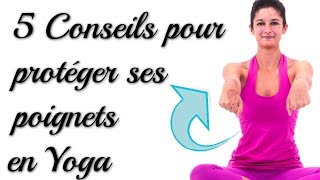 5 Conseils pour protéger ses poignets en Yoga [upl. by Enos727]