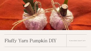 Fluffy Yarn Pumpkin DIY Fun and Easy DIY [upl. by Rabah]