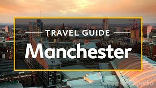 Manchester Vacation Travel Guide  Expedia [upl. by Sid882]