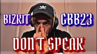 BizKit  GBB23 World League Solo Wildcard  “Don’t Speak” [upl. by Yerak]