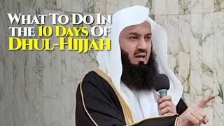 NEW  What To Do In The 10 Days of Dhul Hijjah  Mufti Menk [upl. by London]