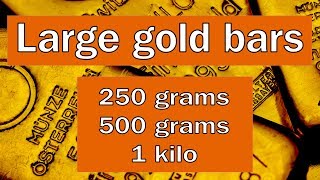 Large gold bars  250 grams 500 grams amp 1 kilo with explanation of mint marks [upl. by Mccollum658]