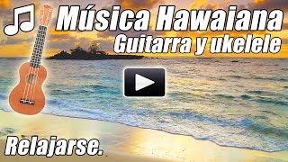 Instrumental de Guitarra Acustica de Ukelele Relajante Hawaiano Relajarse Estudio Tropical de Hawaii [upl. by Pachston]