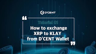 CN subDCENT Wallet Guide  How to exchange XRP to KLAY from D’CENT Wallet [upl. by Nikoletta508]