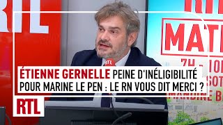 Etienne Gernelle  La peine dinégibilité pour Marine Le Pen vatelle rendre service au RN [upl. by Korrie268]