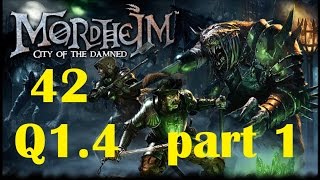 Mordheim City of the Damned Lets play  FR  Les répurgateurs épisode 42 Quest 14 part 1 [upl. by French]