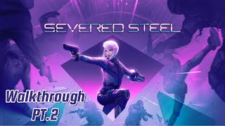 Severed Steel PC Gameplay Walkthrough PT3 [upl. by Arianie257]