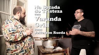 Na Sacada do Tristeza • Varanda Grill com Jefferson Rueda [upl. by Alisen]