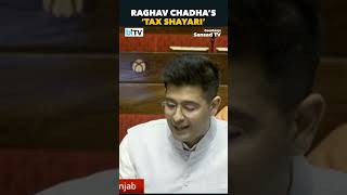 Watch AAP MP Raghav Chadha’s ‘Shayari’ On Tax Regime In Rajya Sabha [upl. by Lig489]