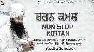 Bhai Gurpreet Singh Shimla Wale  Nonstop Jukebox Shabad Kirtan  New Shabad Gurbani 2021 Gurbani [upl. by Annnora199]