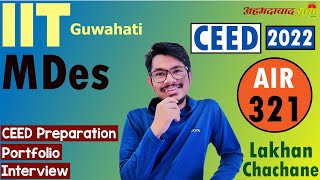 CEED 2022  How Lakhan got MDes at IIT Guwahati✌️ CEED Preparation Journey amp Tips cuetmanagementbyahmedabadsubah [upl. by Malda821]